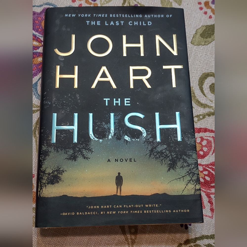 SIGNED The Hush by John Hart, First Edition, Signed